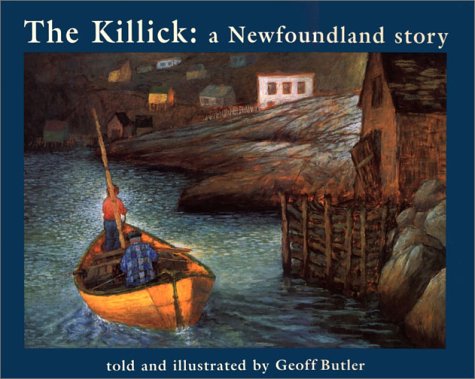 Beispielbild fr The Killick: A Newfoundland Story zum Verkauf von Hedgehog's Whimsey BOOKS etc.