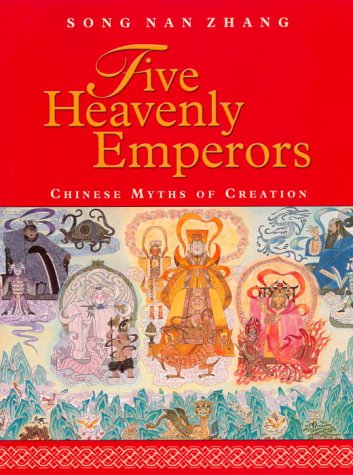 9780887763380: Five Heavenly Emperors: And Other Chinese Myths from the Creation