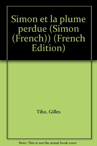 9780887763410: Simon Et LA Plume Perdue
