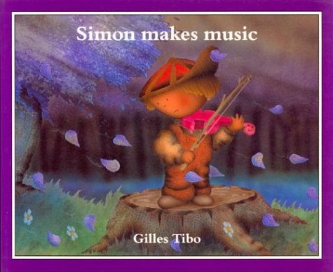 Simon makes music (9780887763595) by Tibo, Gilles