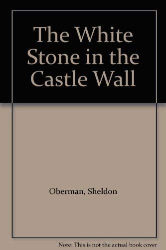 9780887763793: The White Stone in the Castle Wall