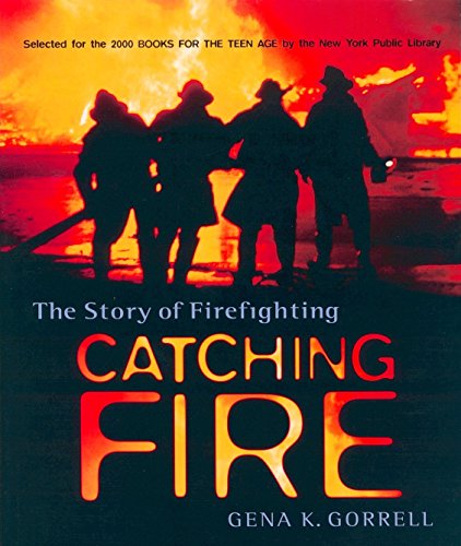 9780887764301: Catching Fire: The Story of Firefighting