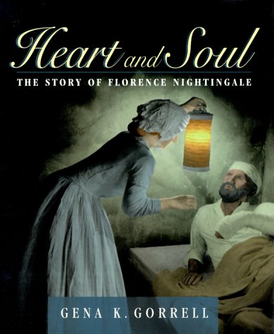 Beispielbild fr Heart and Soul: The Story of Florence Nightingale zum Verkauf von Books of the Smoky Mountains