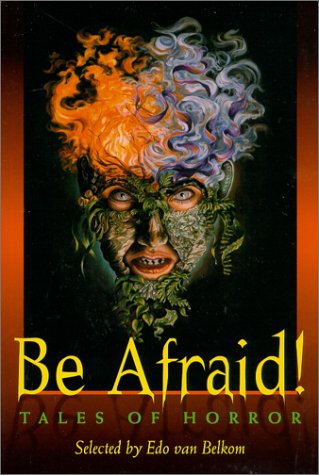 Stock image for Be Afraid! : Tales of Horror for sale by Better World Books