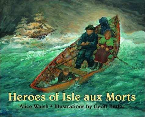 9780887765018: Heroes of Isle aux Morts