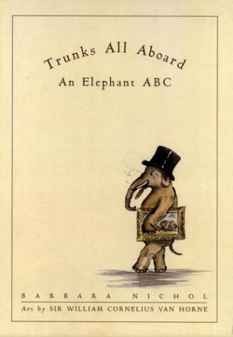 Stock image for Trunks All Aboard: An Elephant ABC for sale by Books of the Smoky Mountains