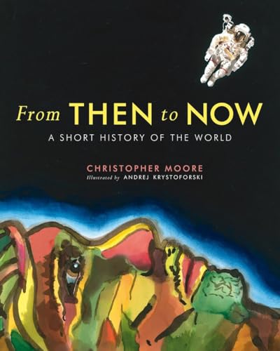 Stock image for From Then to Now: A Short History of the World (Governor General's Literary Awards Childrens Literature (Tex) for sale by SecondSale