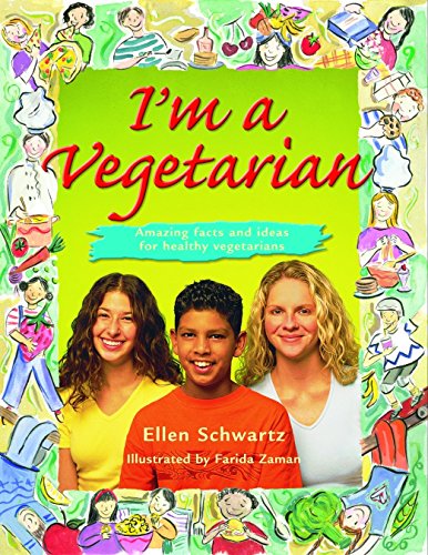 Beispielbild fr I'm a Vegetarian : Amazing Facts and Ideas for Healthy Vegetarians zum Verkauf von Better World Books