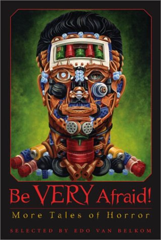 Beispielbild fr Be Very Afraid! : More Tales of Horror zum Verkauf von Better World Books