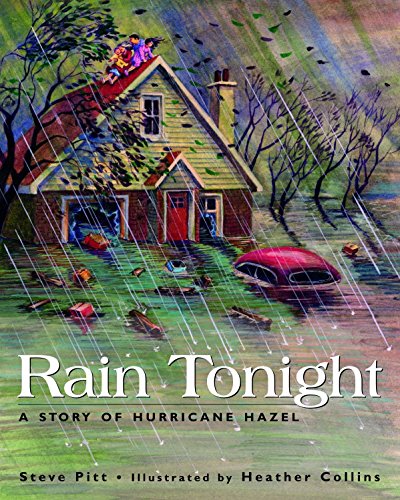 Beispielbild fr Rain Tonight : A Story of Hurricane Hazel zum Verkauf von Better World Books