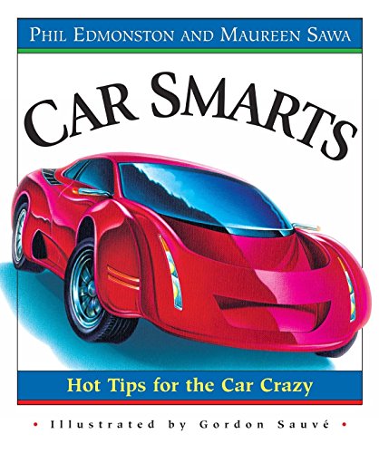 Stock image for Car Smarts : Hot Tips for the Car Crazy for sale by Better World Books