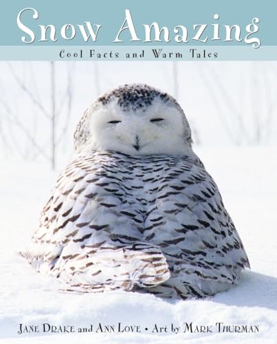 Beispielbild fr Snow Amazing: Cool Facts and Warm Tales zum Verkauf von HPB-Ruby