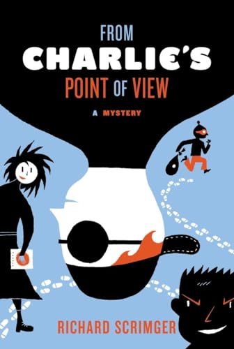 From Charlie's Point of View (9780887766794) by Scrimger, Richard