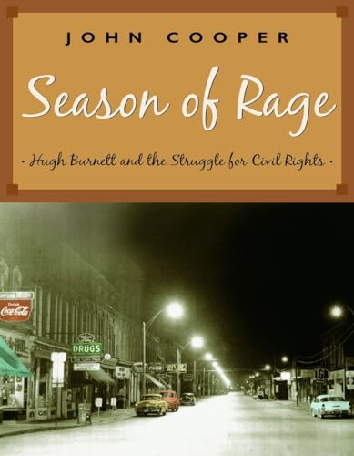 Season of Rage: Hugh Burnett and the Struggle for Civil Rights (9780887767005) by Cooper, John