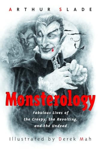 9780887767142: Monsterology: Fabulous Lives of the Creepy, the Revolting, and the Undead