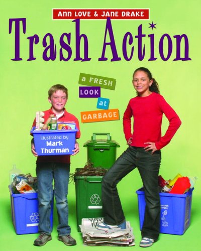 Beispielbild fr Trash Action : A Fresh Look at Garbage zum Verkauf von Better World Books