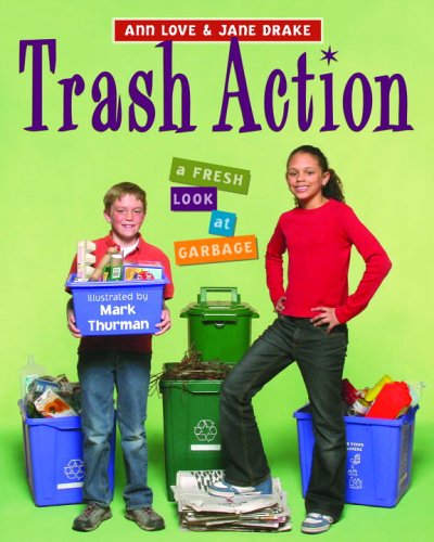 9780887767210: Trash Action: A Fresh Look at Garbage