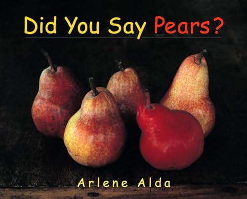 Stock image for Did You Say Pears? for sale by Better World Books