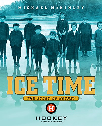 Imagen de archivo de Ice Time : The Story of Hockey a la venta por Better World Books: West