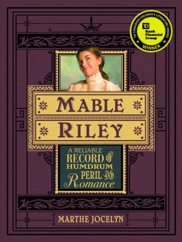 Stock image for Mable Riley : A Reliable Record of Humdrum, Peril, and Romance for sale by Better World Books: West