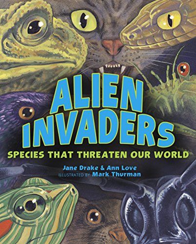 Stock image for Alien Invaders : Species That Threaten Our World for sale by Better World Books: West