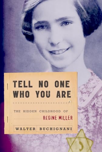 9780887768170: Tell No One Who You Are: The Hidden Childhood of Regine Miller