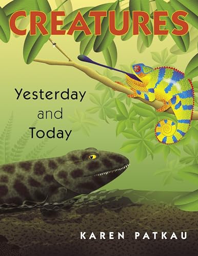 Stock image for Creatures Yesterday and Today for sale by Better World Books: West