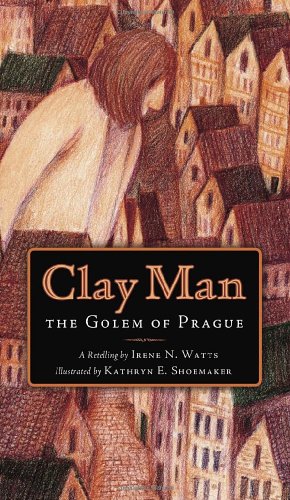 Beispielbild fr Clay Man : The Golem of Prague zum Verkauf von Better World Books