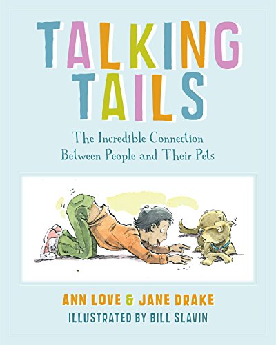 Stock image for Talking Tails : The Incredible Connection Between People and Their Pets for sale by Better World Books: West
