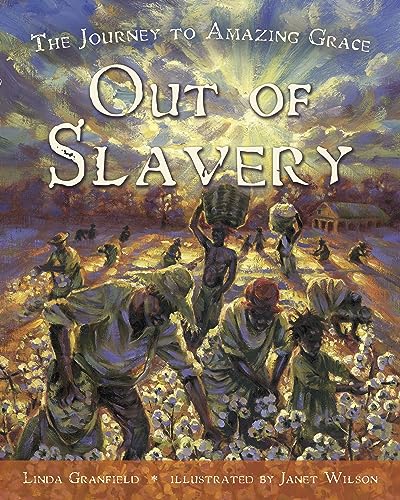 Imagen de archivo de Out of Slavery : The Journey to Amazing Grace a la venta por Better World Books: West