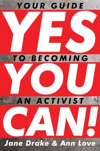 Imagen de archivo de Yes You Can!: Your Guide to Becoming an Activist a la venta por SecondSale