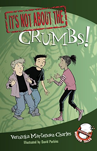 Beispielbild fr It's Not about the Crumbs!: Easy-To-Read Wonder Tales zum Verkauf von ThriftBooks-Dallas