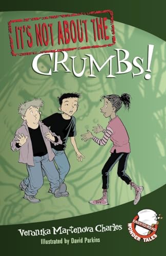 Imagen de archivo de It's Not about the Crumbs!: Easy-To-Read Wonder Tales a la venta por ThriftBooks-Dallas