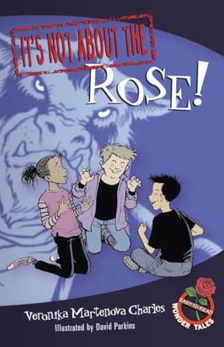 Imagen de archivo de It's Not about the Rose!: Easy-to-Read Wonder Tales a la venta por SecondSale