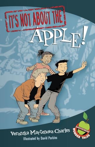 Beispielbild fr It's Not about the Apple!: Easy-to-Read Wonder Tales zum Verkauf von SecondSale