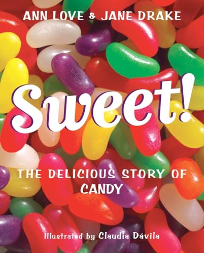 9780887769627: Sweet!: The Delicious Story of Candy