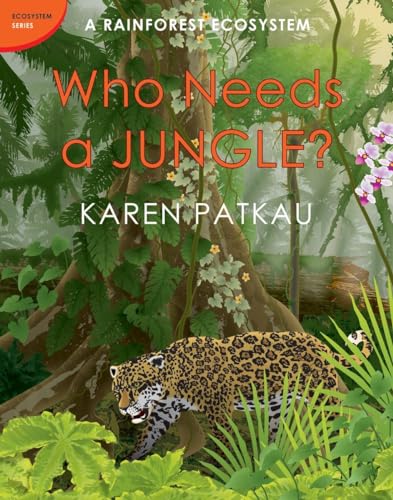 9780887769924: Who Needs A Jungle?: A Rainforest Ecosystem (Ecosystems)