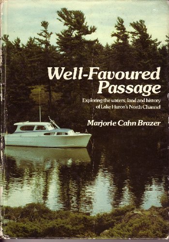 9780887781292: Well-favoured passage: Exploring the waters, land, and history of Lake Huron'...