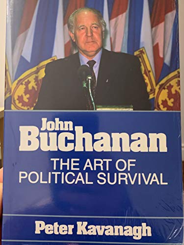 Beispielbild fr John Buchanan: The Art of Political Survival zum Verkauf von ThriftBooks-Atlanta