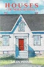Houses of Nova Scotia An Illustrated Guide to Architectural Style Recognition