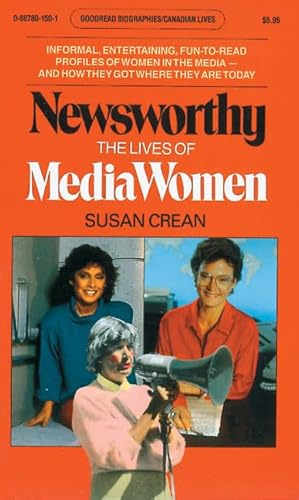 9780887801501: Newsworthy: The Lives of Media Women