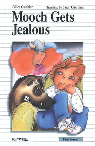 Mooch Gets Jealous (Formac First Novels) (9780887802171) by Gauthier, Gilles