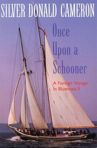 9780887802263: Once Upon a Schooner: A Foreign Voyage In Bluenose II