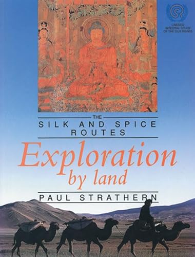 Exploration by Land: The Silk and Spice Routes (9780887802348) by Strathern, Paul