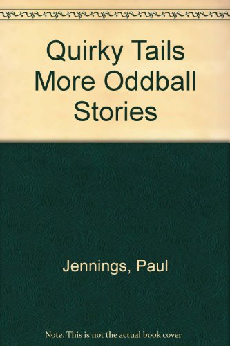 9780887802553: Quirky Tails More Oddball Stories