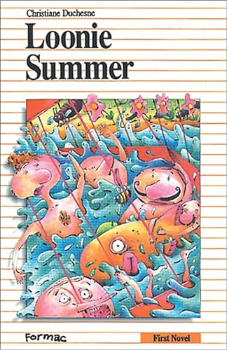 Loonie Summer (Formac First Novels) (9780887802720) by Duchesne, Christiane