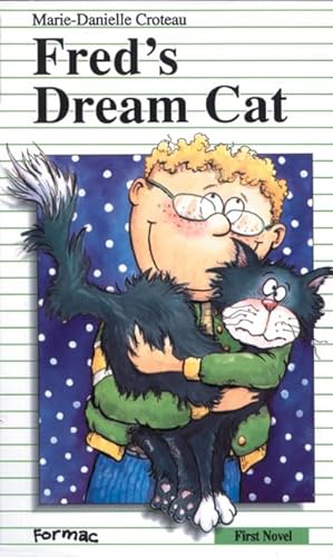 Fred's Dream Cat (Formac First Novels) (9780887803055) by Croteau, Marie-Danielle