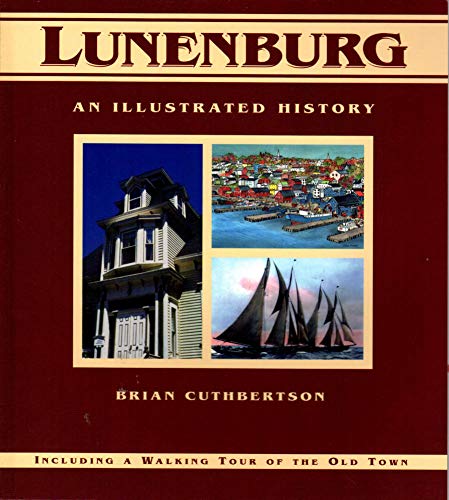 9780887803581: LUNENBURG: An Illustrated History