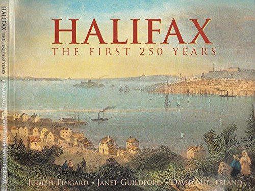 9780887804908: Halifax (Canada): The First 250 Years (Illustrated Histories)