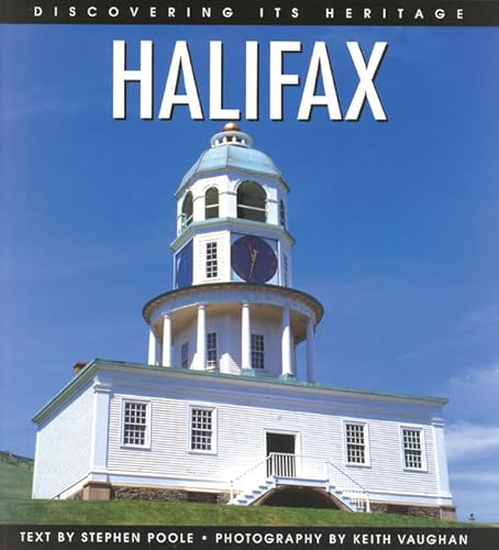 Stock image for Halifax: Discovering Its Heritage for sale by Better World Books